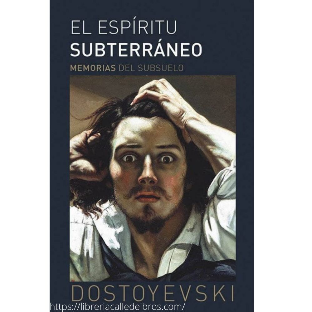 El-espiritu-Subterraneo.-Memorias-del-subsuelo-Dostoyevski El-espiritu-Subterraneo.-Memorias-del-subsuelo-Dostoyevski