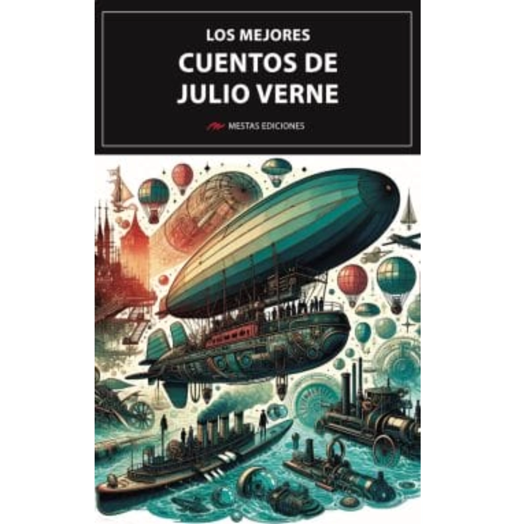 los mejores cuentos de julio verne los mejores cuentos de julio verne